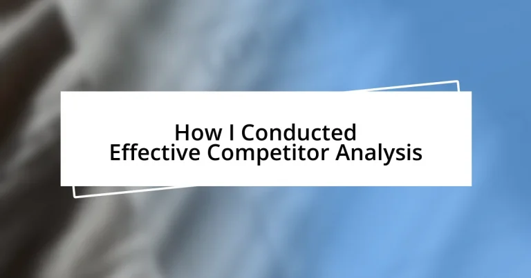 How I Conducted Effective Competitor Analysis