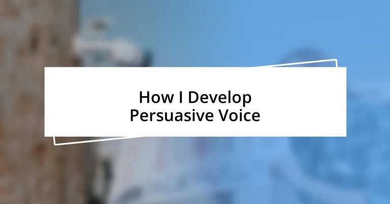 How I Develop Persuasive Voice