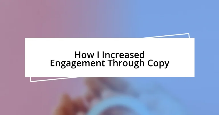 How I Increased Engagement Through Copy