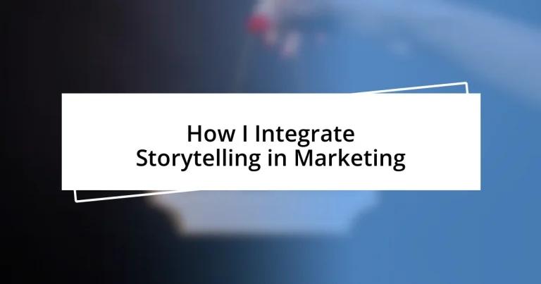 How I Integrate Storytelling in Marketing