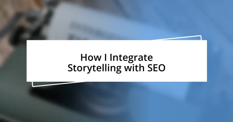 How I Integrate Storytelling with SEO