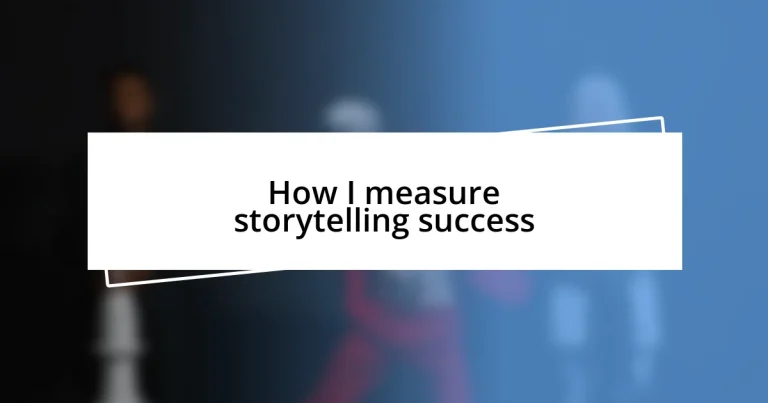 How I measure storytelling success