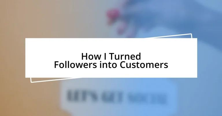 How I Turned Followers into Customers