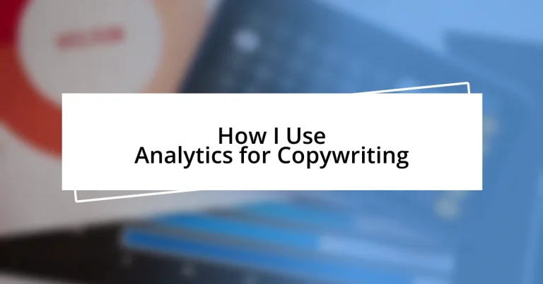 How I Use Analytics for Copywriting