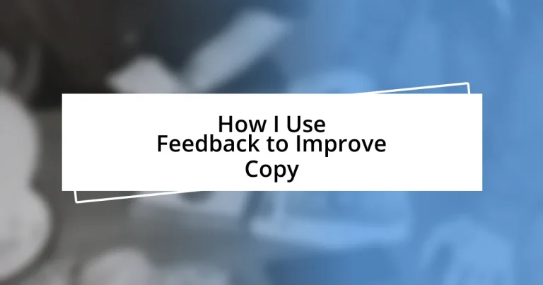 How I Use Feedback to Improve Copy