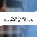 How I Used Storytelling in Emails