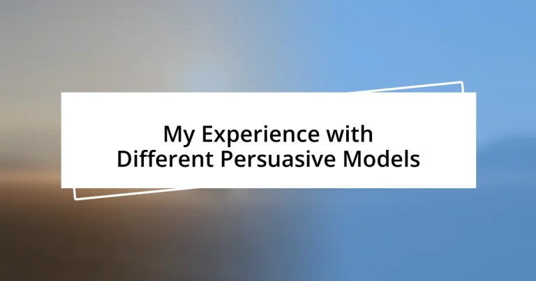 My Experience with Different Persuasive Models