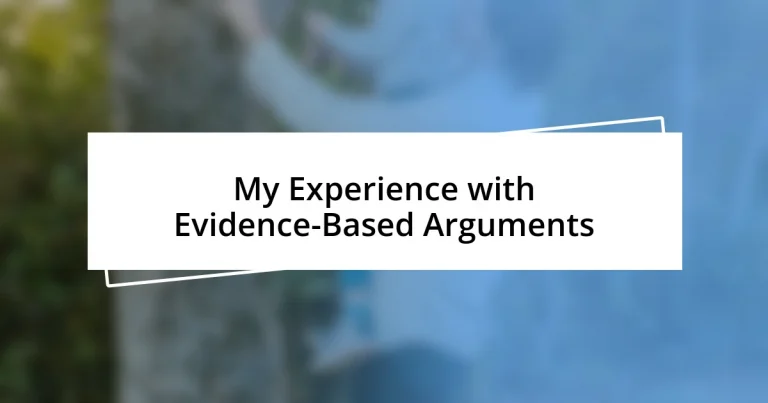 My Experience with Evidence-Based Arguments