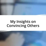 My Insights on Convincing Others