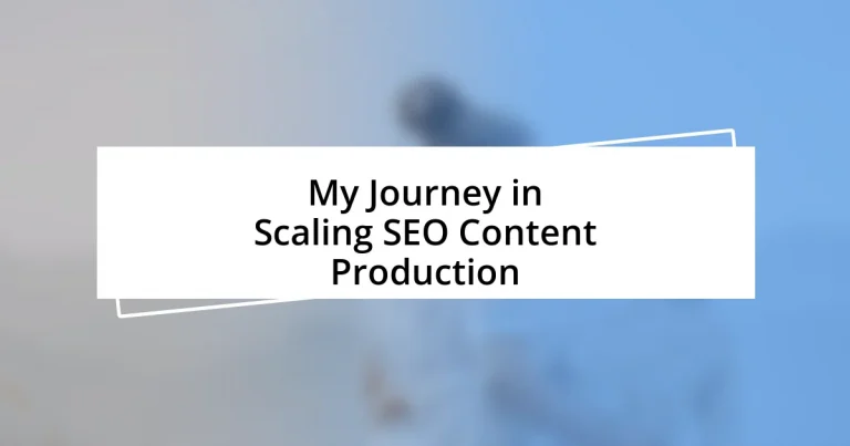 My Journey in Scaling SEO Content Production