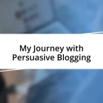 My Journey with Persuasive Blogging