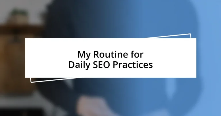 My Routine for Daily SEO Practices