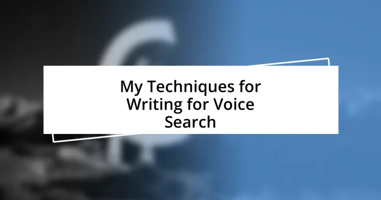 My Techniques for Writing for Voice Search