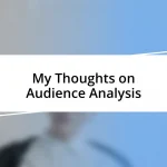 My Thoughts on Audience Analysis