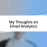 My Thoughts on Email Analytics