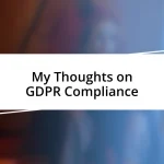 My Thoughts on GDPR Compliance