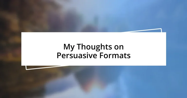 My Thoughts on Persuasive Formats