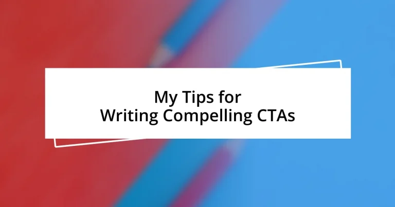 My Tips for Writing Compelling CTAs