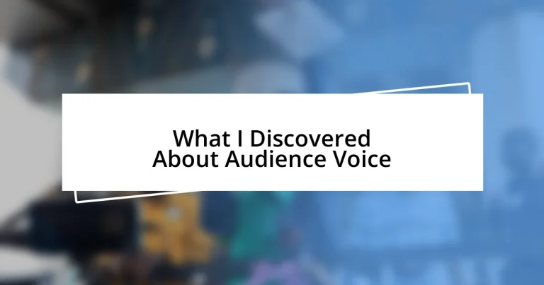 What I Discovered About Audience Voice