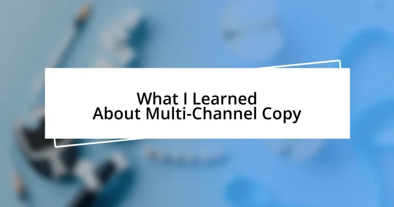 What I Learned About Multi-Channel Copy