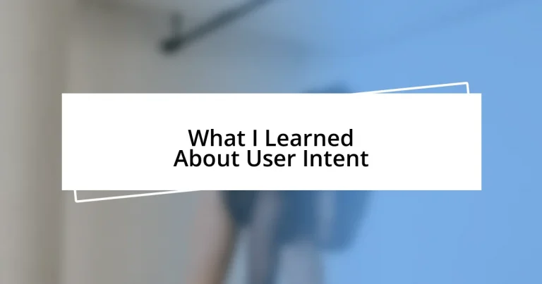 What I Learned About User Intent