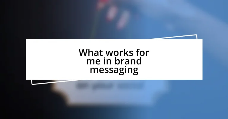 What works for me in brand messaging