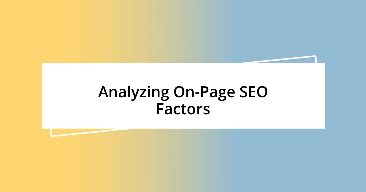 Analyzing On-Page SEO Factors