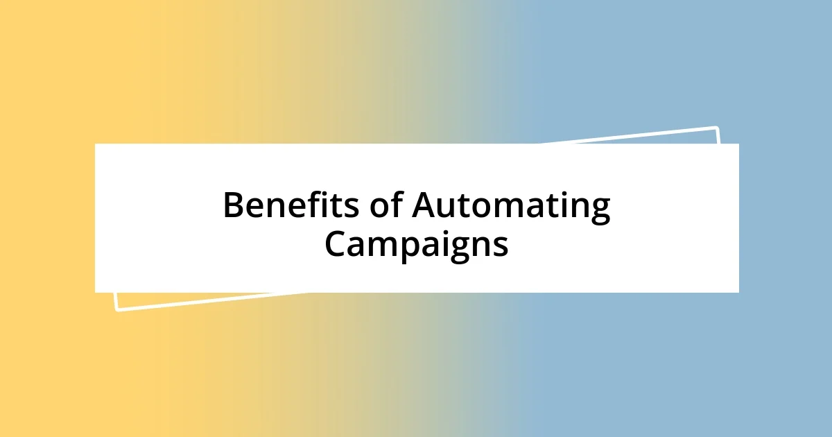 Benefits of Automating Campaigns