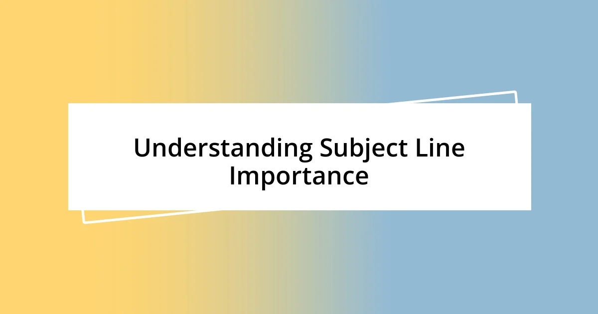 Understanding Subject Line Importance