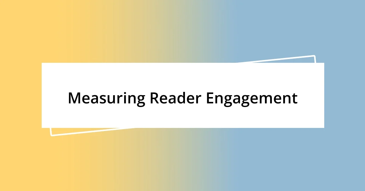 Measuring Reader Engagement