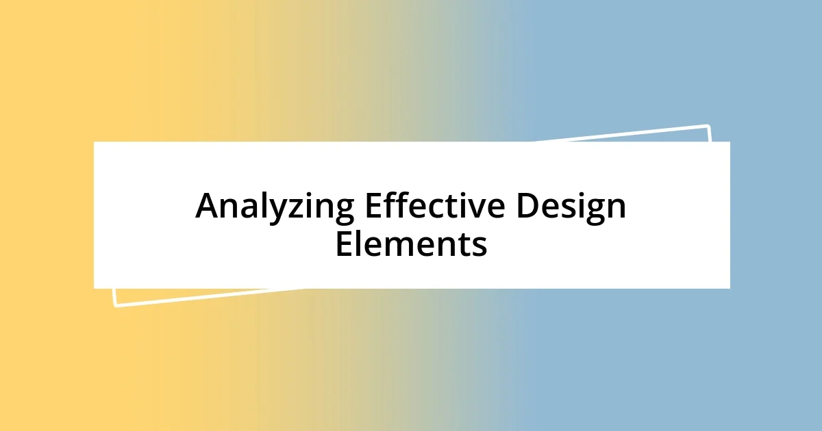 Analyzing Effective Design Elements