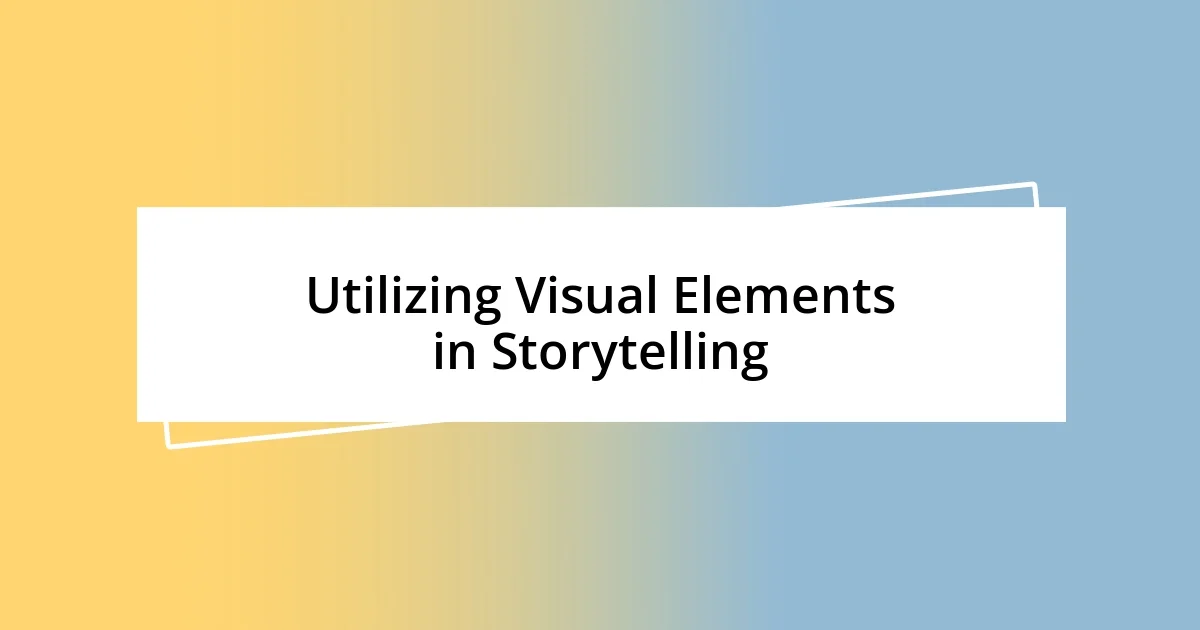 Utilizing Visual Elements in Storytelling