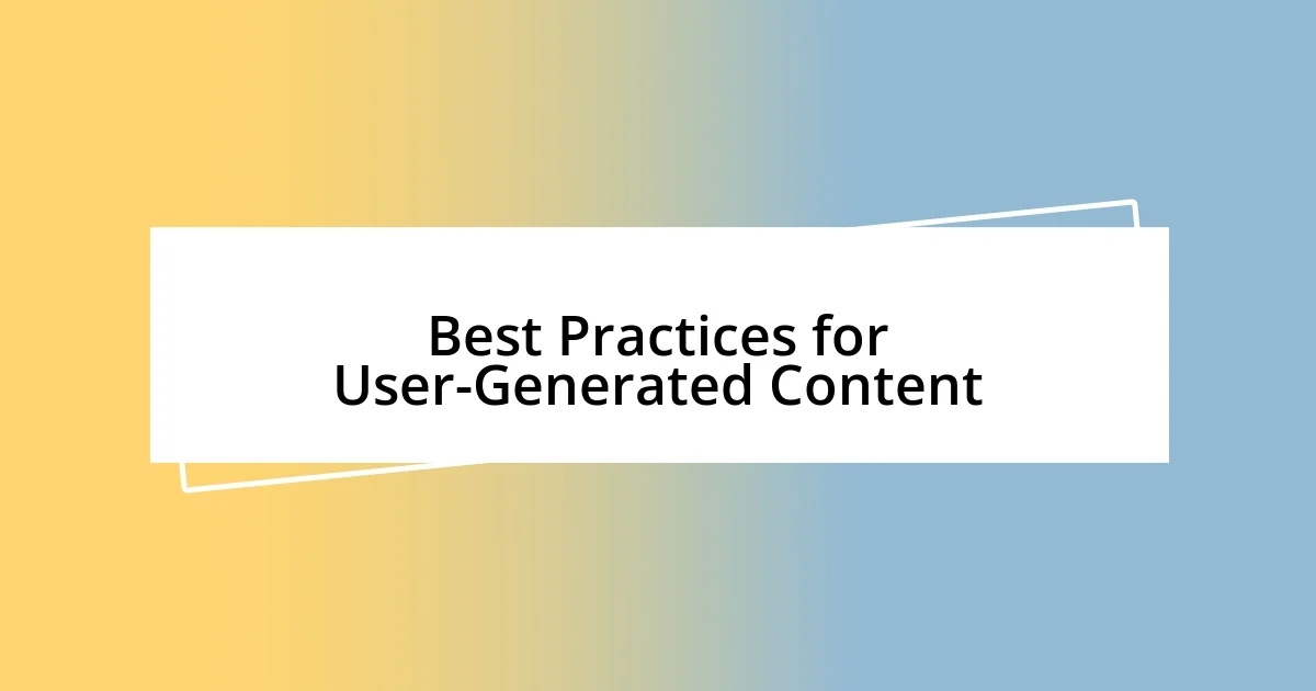 Best Practices for User-Generated Content