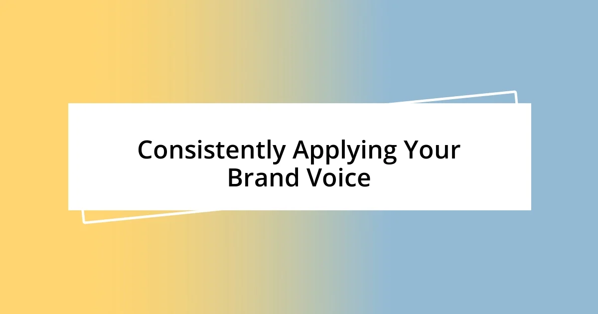 Consistently Applying Your Brand Voice