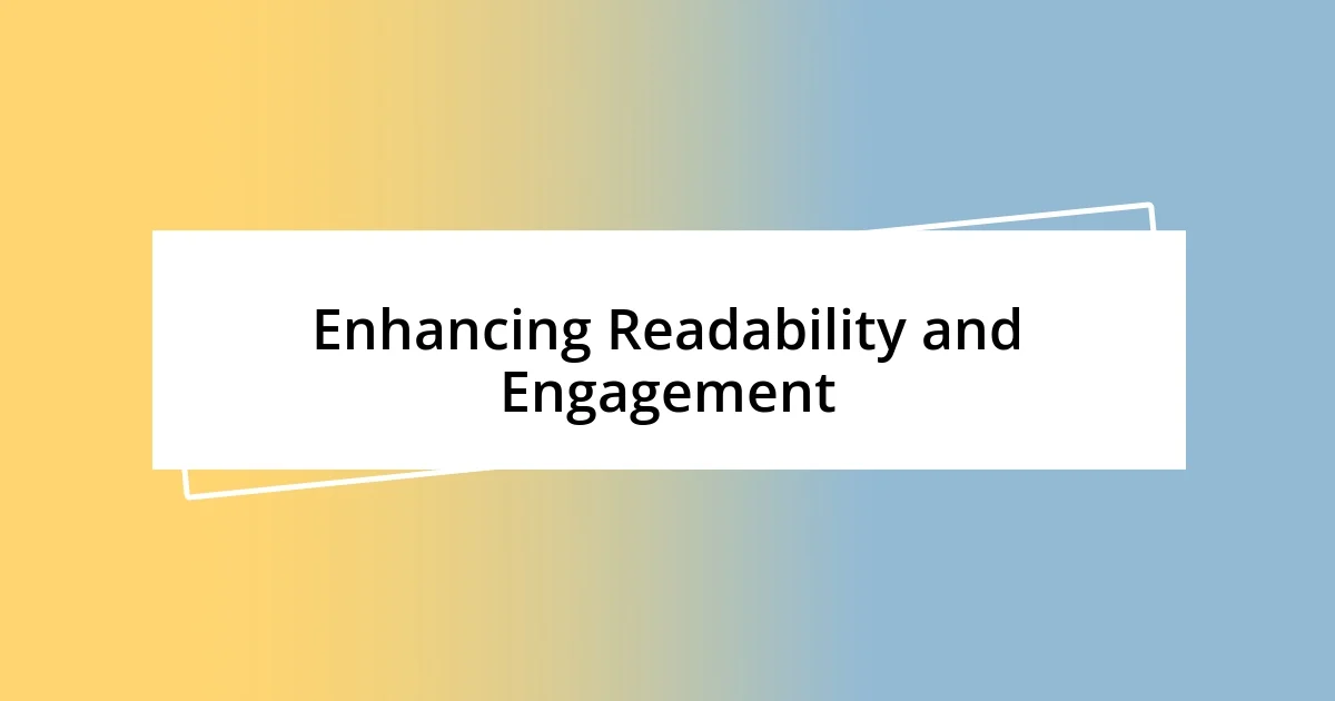 Enhancing Readability and Engagement