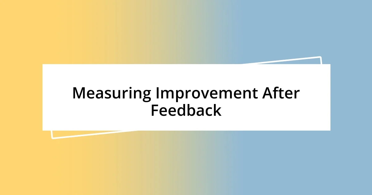 Measuring Improvement After Feedback