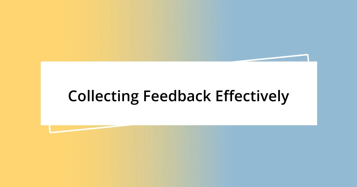 Collecting Feedback Effectively