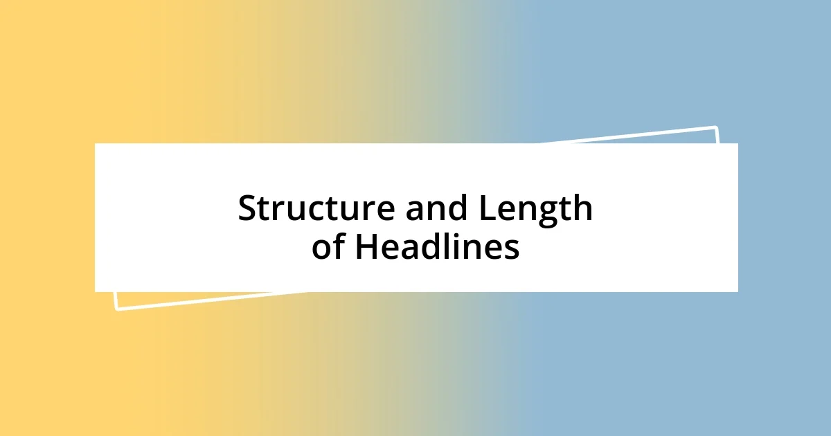 Structure and Length of Headlines