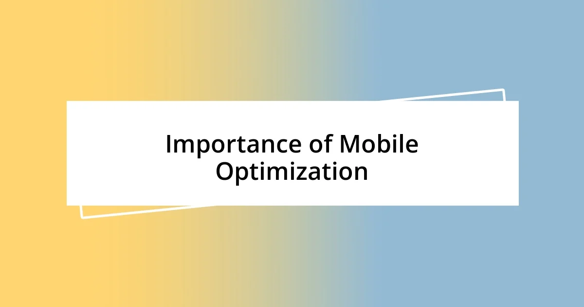 Importance of Mobile Optimization