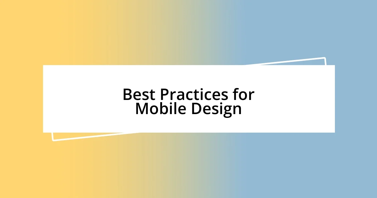 Best Practices for Mobile Design