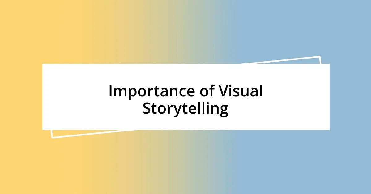 Importance of Visual Storytelling