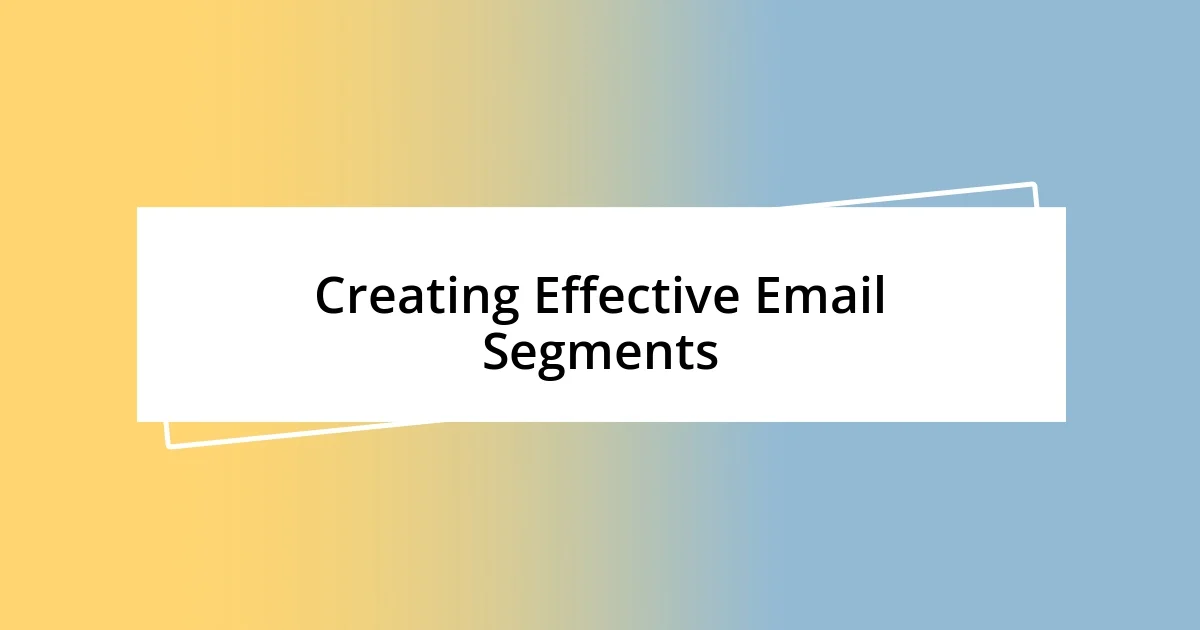 Creating Effective Email Segments