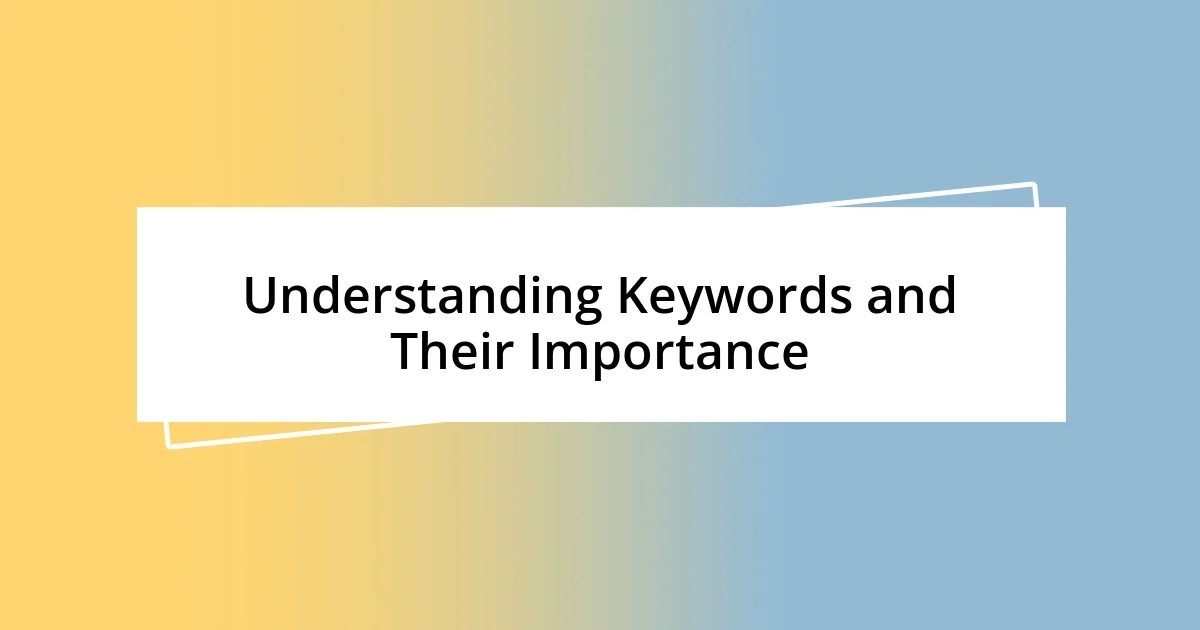 Understanding Keywords and Their Importance