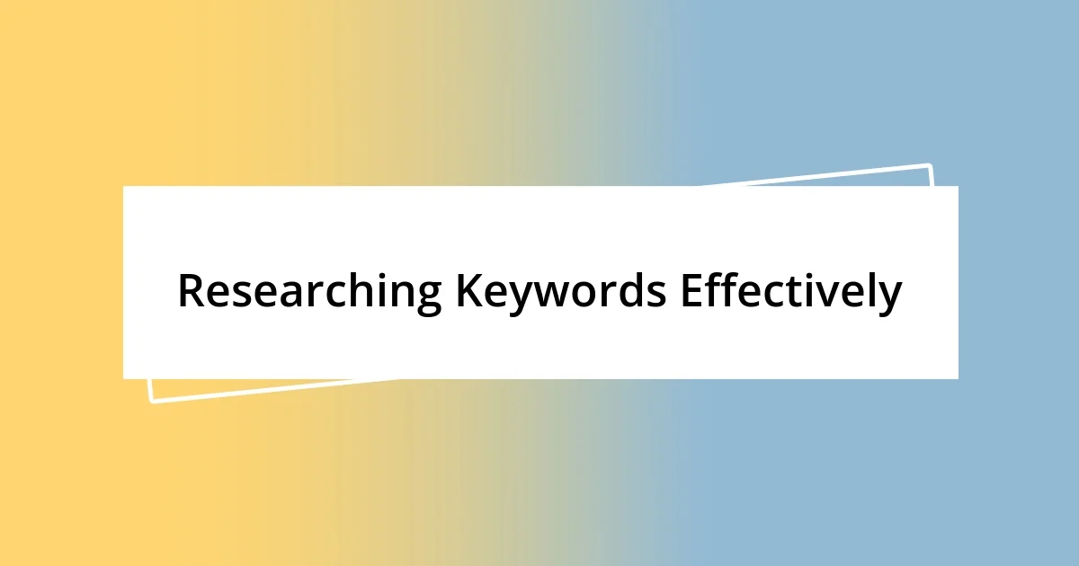 Researching Keywords Effectively