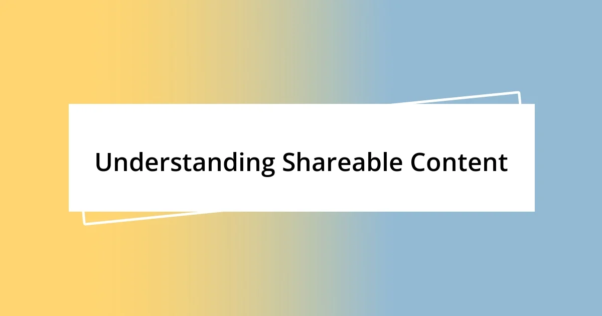 Understanding Shareable Content