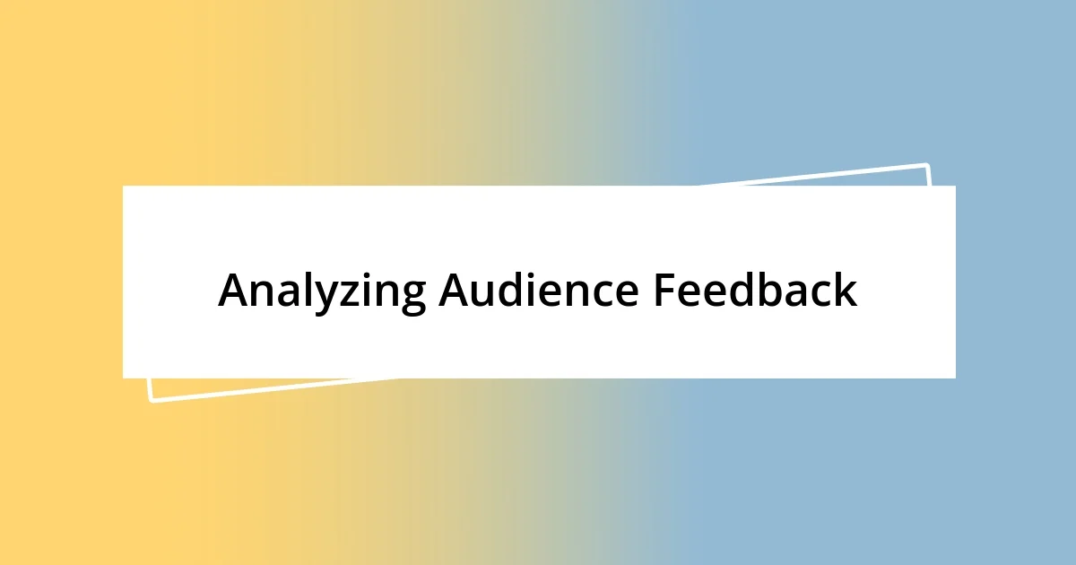 Analyzing Audience Feedback