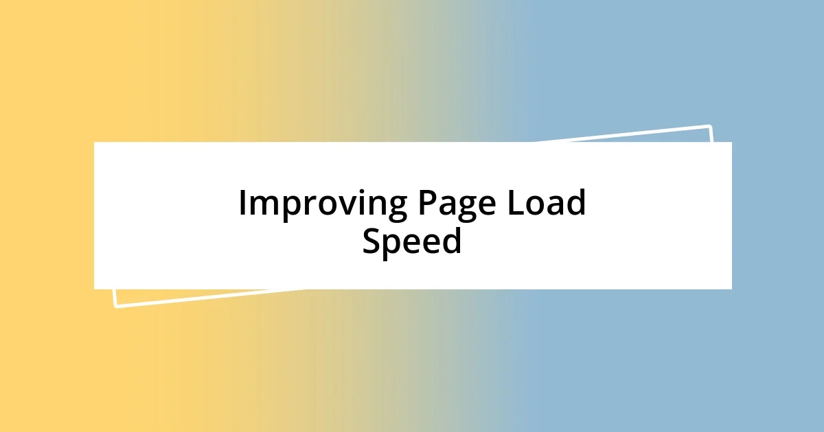 Improving Page Load Speed