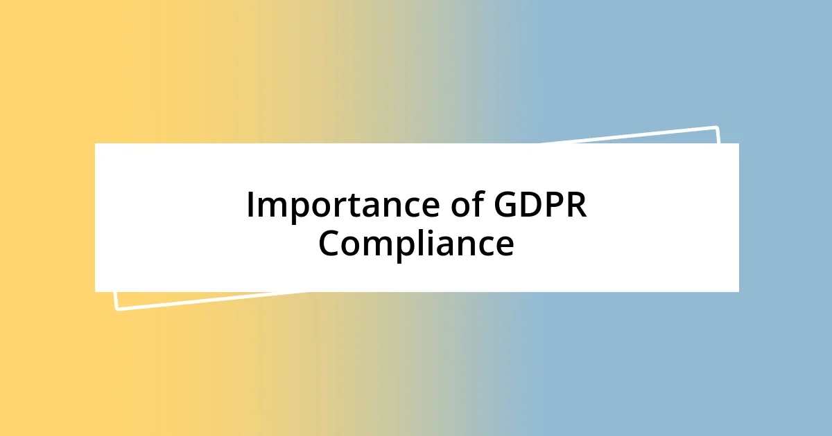 Importance of GDPR Compliance