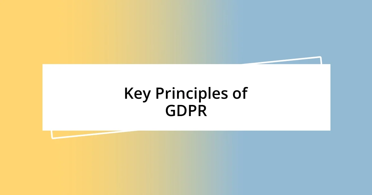 Key Principles of GDPR