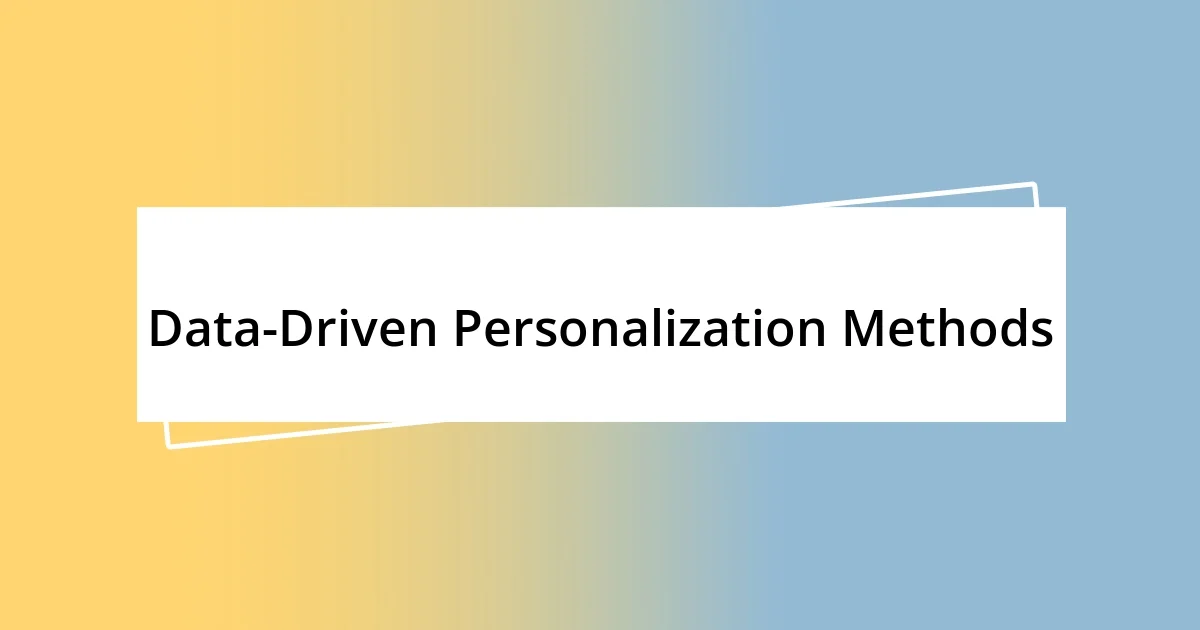 Data-Driven Personalization Methods